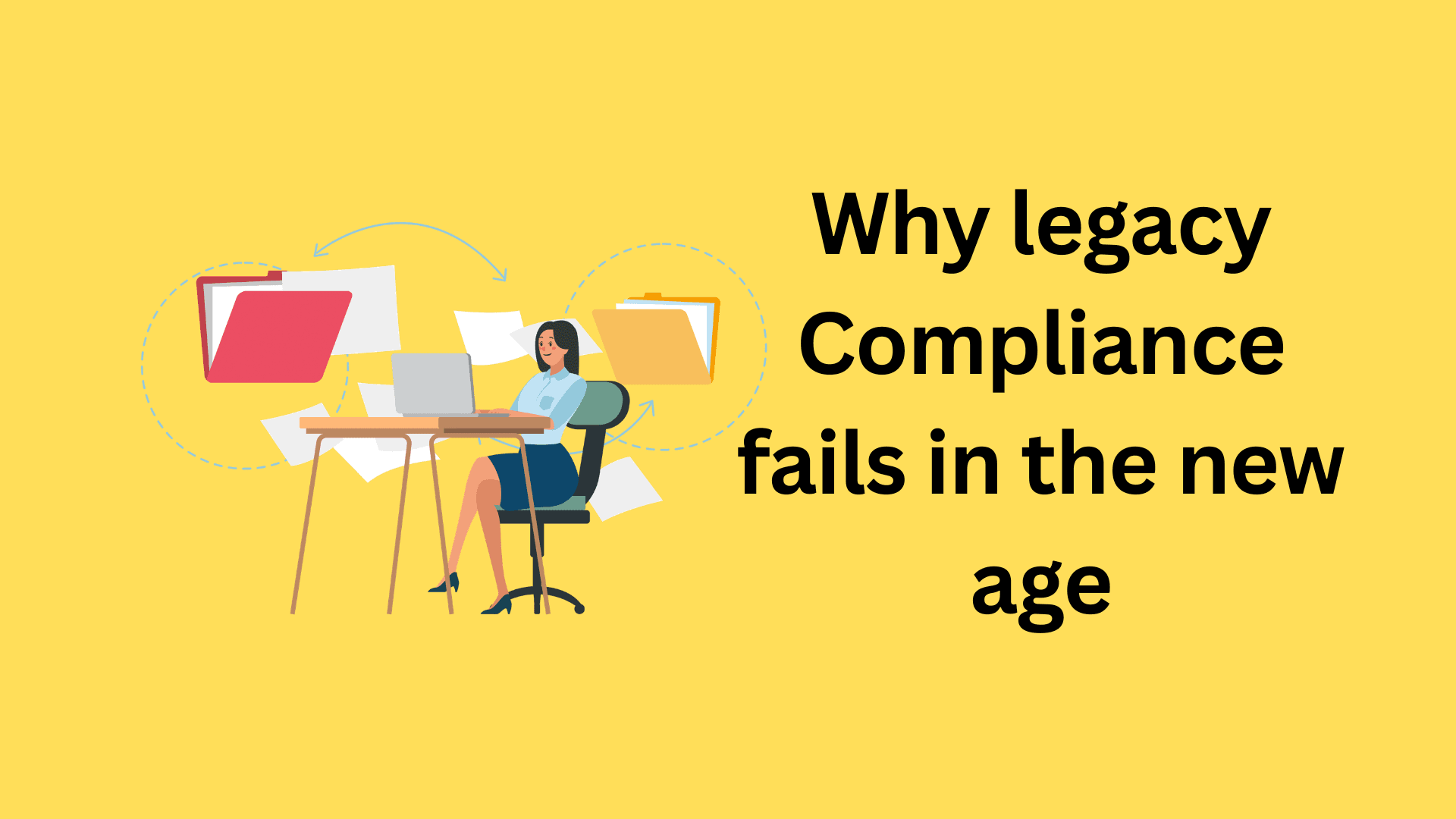 Cover image for "Why legacy Compliance fails in the New Age"