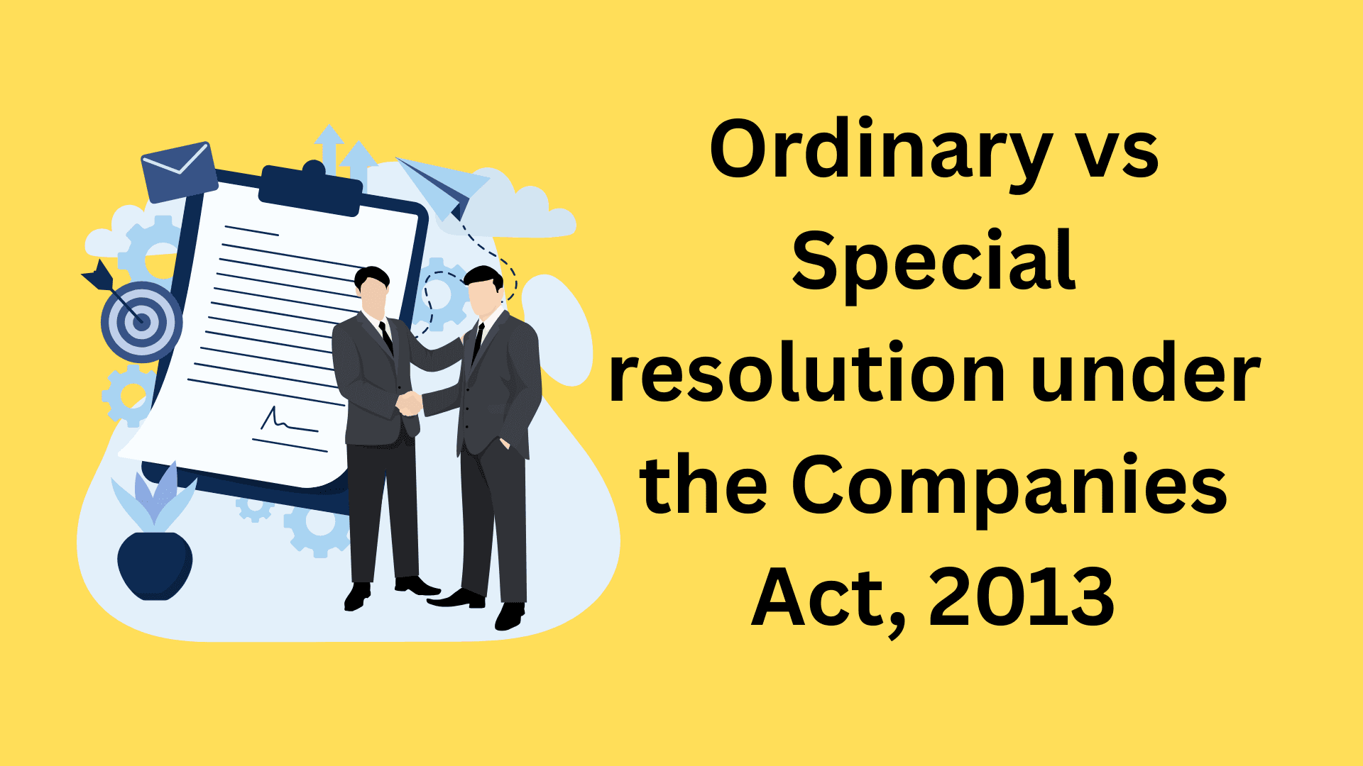 Cover image for "Ordinary vs Special Resolution under the Companies Act, 2013"